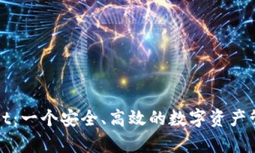 tpWallet：一个安全、高效的数字资产管理钱包
